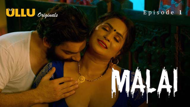 Malai – S01E01 – 2024 – Hindi Hot Web Series – Ullu