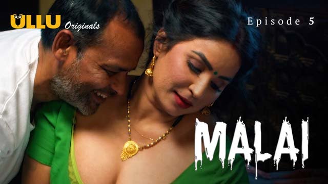 Malai – S01E05 – 2024 – Hindi Hot Web Series – Ullu