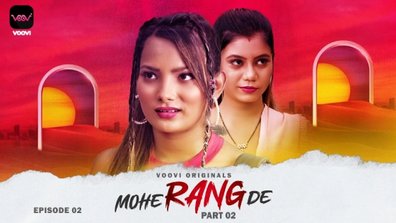 Mohe Rang De – S01E04 – 2024 – Hindi Hot Web Series – Voovi