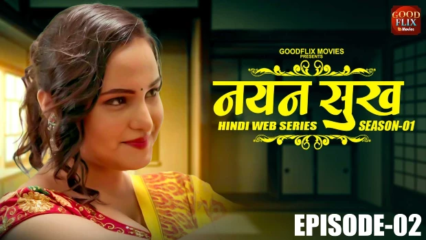 Nayan Sukh – S01E04 – 2022 – Hindi Hot Web Series – GoodFlixMovies