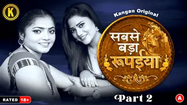 Sabse Bada Rupaya – S01E03 – 2024 – Hindi Hot Web Series – Kangan