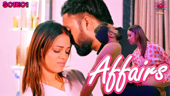 Affair – S01E01 – 2024 – Hindi Hot Web Series – WowEntertainment