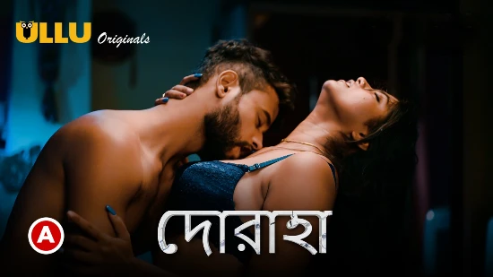 Doraha – P01 – 2022 – Bengali Hot Web Series – UllU.App