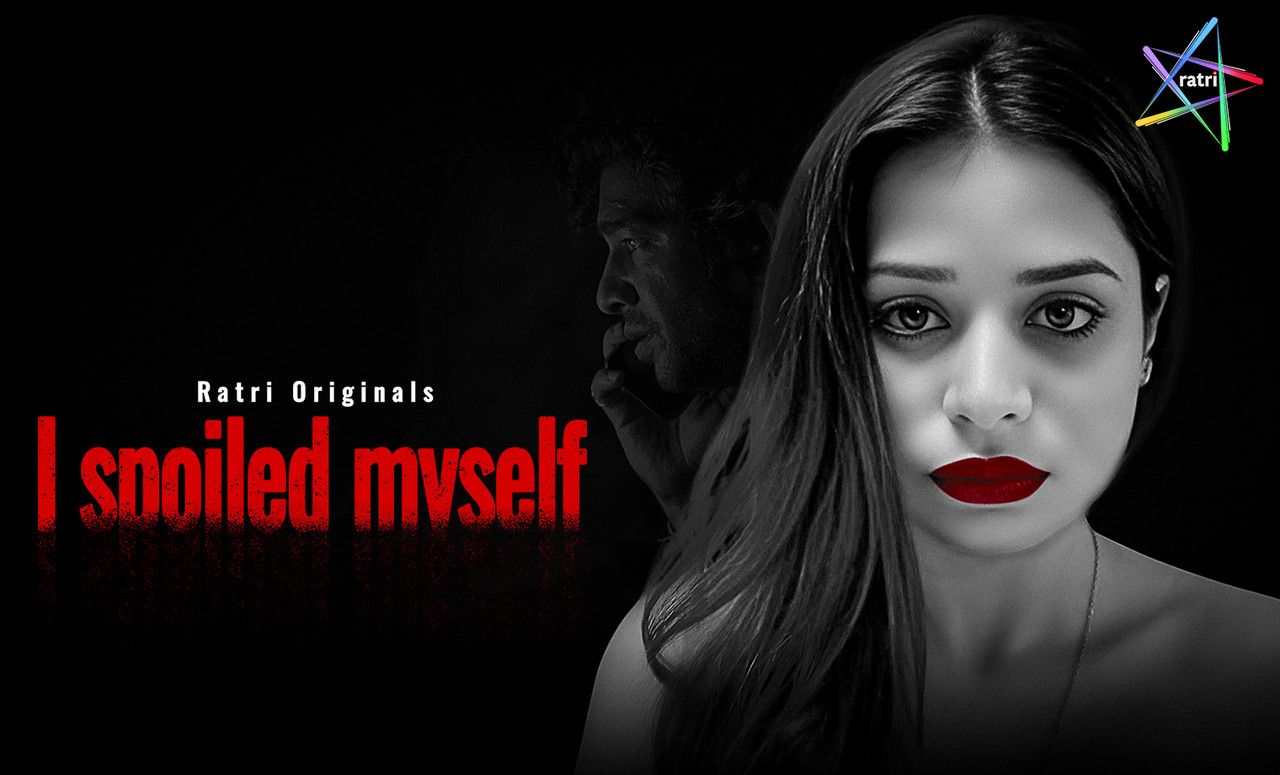 I Spoiled Myself – S01 – 2024 – Hindi Web Series – Ratri