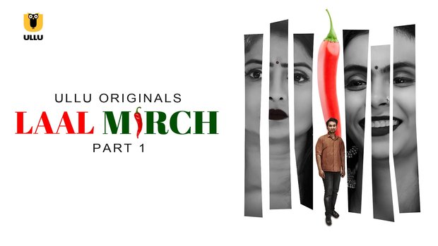 Laal Mirch – P01 – 2024 – Hindi Hot Web Series – UllU.App
