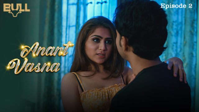 Anant Vasna – S01E02 – 2024 – Hindi Hot Web Series – BullApp