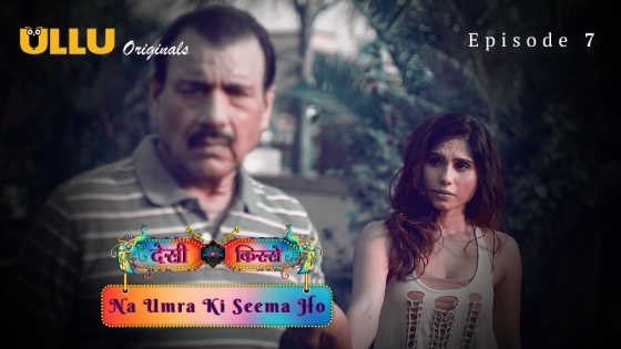 Desi Kisse-Na Umra Ki Seema Ho Part 2 – S01E03 – 2024 – Hindi Hot Web Series – Ullu