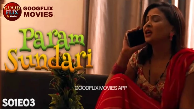 Param Sundari – S01E03 – 2023 – Hindi Hot Web Series – GoodFlixMovies
