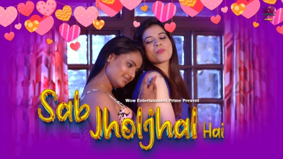 Sab JholJhal Hai – S01E01 – 2024 – Hindi Hot Web Series – WowEntertainment