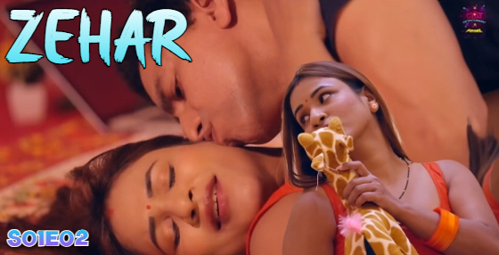 Zehar – S01E02 – 2024 – Hindi Hot Web Series – WowEntertainment