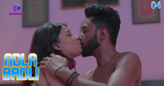Adla Badli – S01E04 – 2023 – Hindi Hot Web Series – Besharams