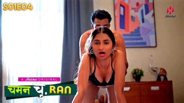 Chaman Churan – S01E04 – 2024 – Hindi Hot Web Series – HulChul