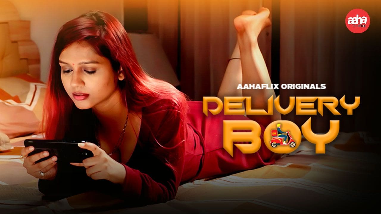 Delivery Boy 2024 AahaFlix Hindi Hot Short Film