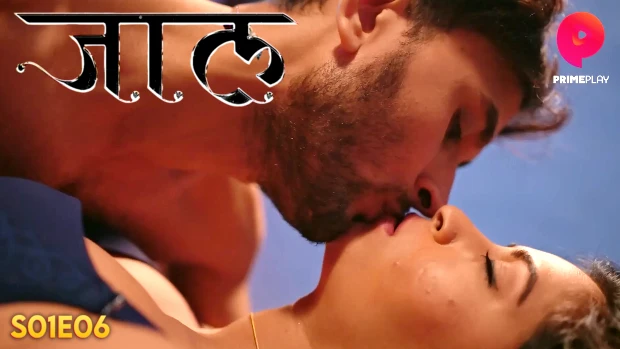 Jaal – S01E06 – 2024 – Hindi Hot Web Series – PrimePlay