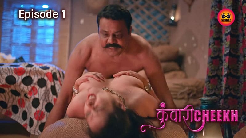 Kunwari Cheekh S01E01 – Hindi Hot Web Series – HuntersApp