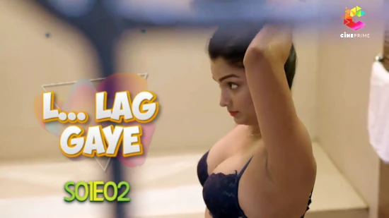 L.. Lag Gaye – S01E02 – 2022 – Hindi Hot Web Series – Cineprime