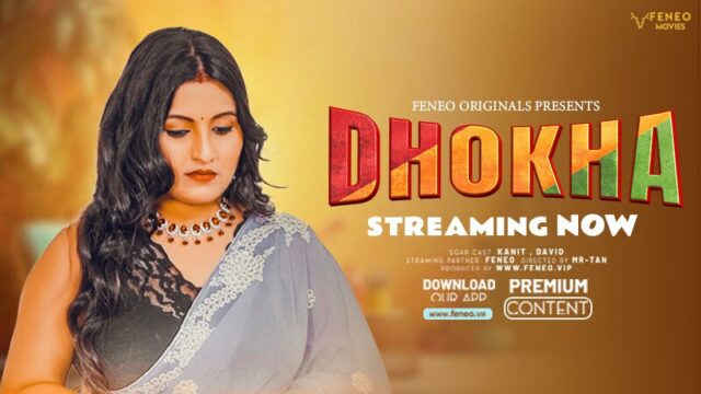 Dhokha – S01E01 – 2024 – Hindi Hot Web Series – Feneo