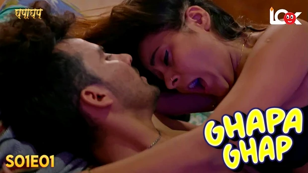 Ghapa Ghap – S01E01 – 2024 – Hindi Hot Web Series – LookEntertainment
