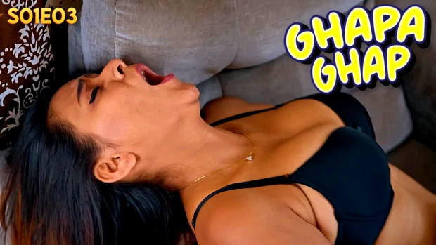 Ghapa Ghap – S01E03 – 2024 – Hindi Hot Web Series – LookEntertainment