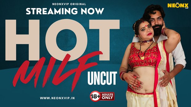 Hot Milf – 2024 – Hindi Uncut Short Film – NeonX