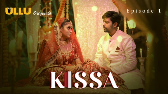 Kissa Part 1 – S01E01 – 2024 – Hindi Hot Web Series – Ullu