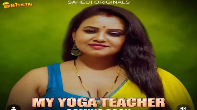 My Yoga Teacher – S01E01 – 2024 – Hindi Hot Web Series – Sahelii
