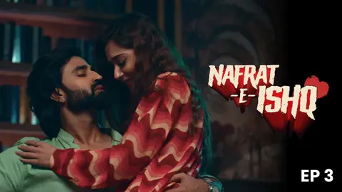 Nafrat-E-Ishq – S01E03 – 2024 – Hindi Hot Web Series – Hungama