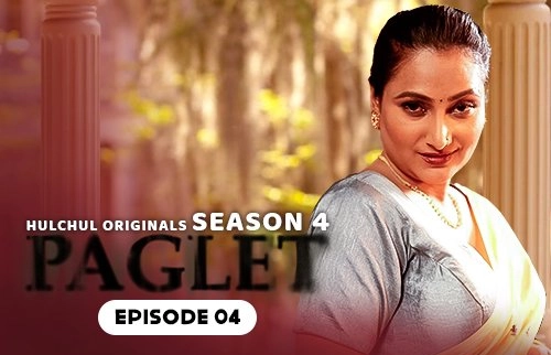 Paglet – S04E04 – 2024 – Hindi Hot Web Series – Hulchul