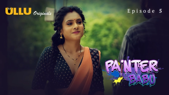 Painter Babu Part 2 – S01E02 – 2024 – Hindi Hot Web Series – Ullu