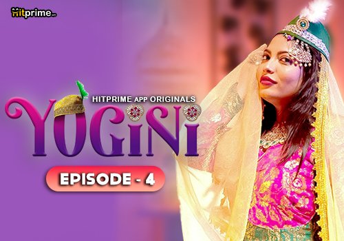 Yogini – S01E04 – 2024 – Hindi Hot Web Series – HitPrime