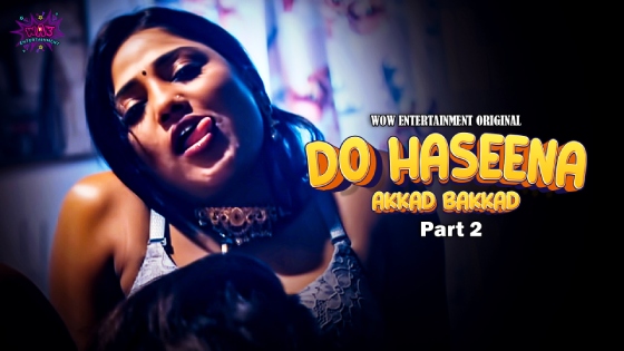 Do Haseena – E04 – Hindi Hot Web Series – WowEntertainment
