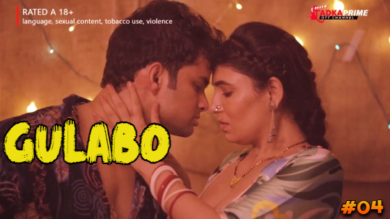 Gulabo – E04 – 2024 – Hindi Hot Web Series – TadkaPrime