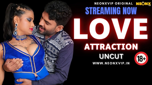 Love Attrection – 2024 – Hindi Uncut Hot Short Film – Neonx