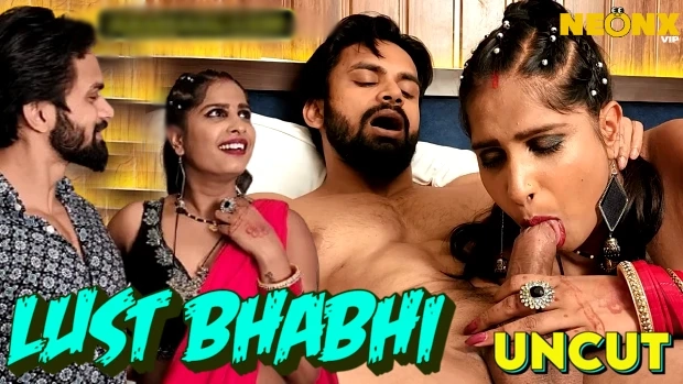 Lust Bhabhi – 2024 – Hindi Uncut Short Film – Neonx