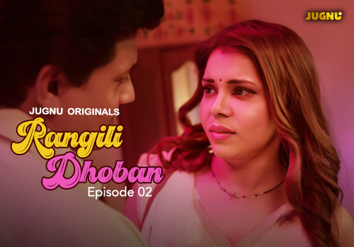 Rangili Dhoban – E02 – 2024 – Hindi Hot Web Series – Jugnu