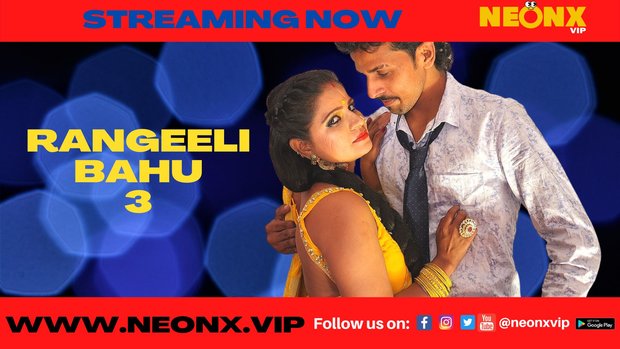 Rangeeli Bahu – P03 – 2023 – Hindi Uncut Short Film – NeonX