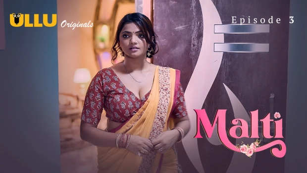 Malti Part 1 – S01E03 – 2024 – Hindi Hot Web Series – Ullu