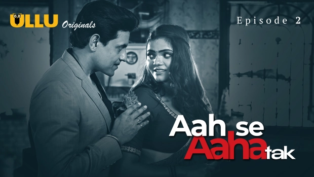 Aah Se Aaha Tak Part 1 – E02 – 2024 – Hindi Hot Web Series – Ullu