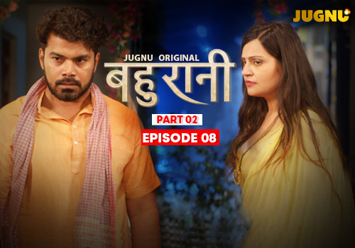 Bahurani – E08 – 2024 – Hindi Uncut Hot Web Series – Jugnu