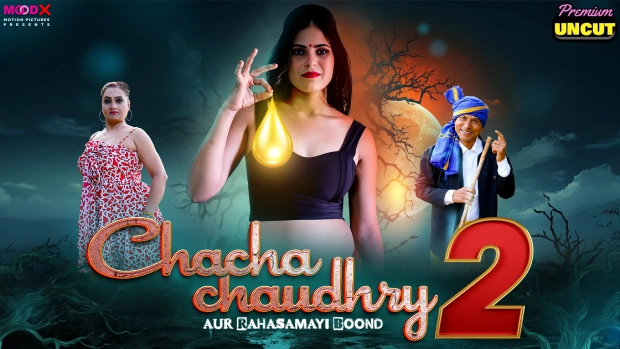 Chacha Chaudry Rahasamayi Boond – E02 – 2025 – Hindi Uncut Hot Web Series – Moodx