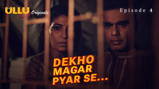Dekho Magar Pyar Se Part 1 – E04 – 2025 – Hindi Hot Web Series – Ullu