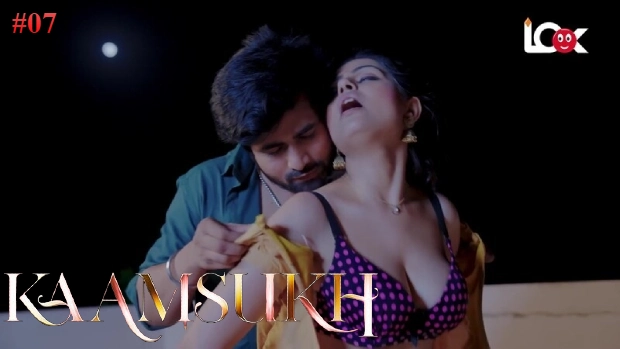 Kaam Sukh – E07 – 2025 – Hindi Hot Web Series – Lookentertainment