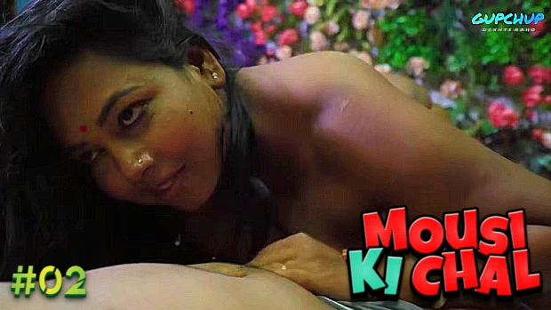 Mousi Ki Chal – E02 – 2021 – Hindi Hot Web Series – GupChup