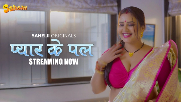 Pyaar Ke Pal – E01 – 2025 – Hindi Hot Web Series – Saheli