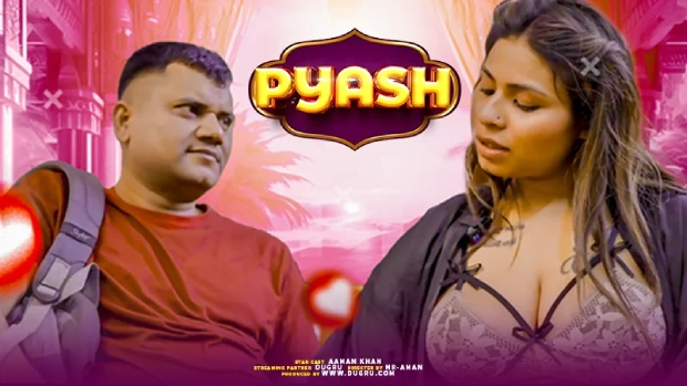 Pyash – 2024 – Hindi Uncut Hot Short Film – Dugru