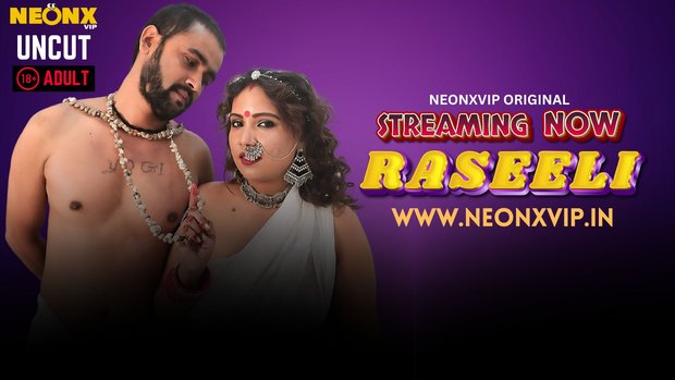 Raseeli – 2025 – Hindi Uncut Hot Short Film – Neonx