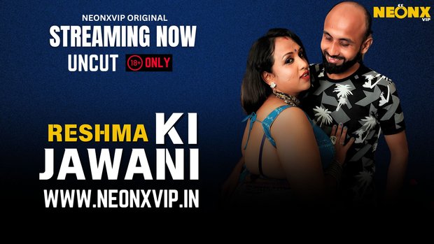 Reshma Ki Jawani – 2025 – Hindi Uncut Short Film – Neonx