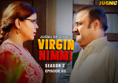 Virgin Nimmi – S02E01 – 2025 – Hindi Hot Web Series – Jugnu