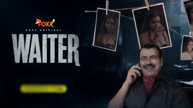 Waiter – S01 2025 – Hindi Hot Web Series – FoxxPrime
