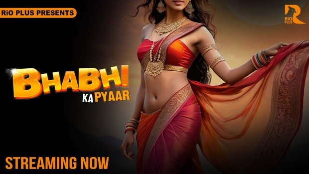 Bhabhi Ka Pyaar – P01 – 2025 – Hindi Hot Web Series – Rioplus